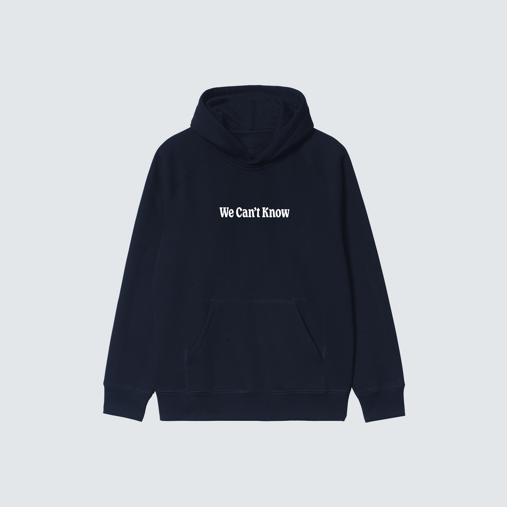 We Can't Know - Navy Hoodie