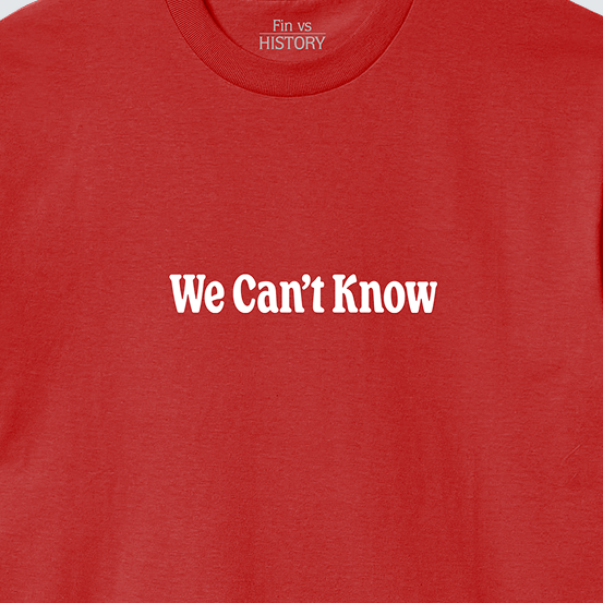 We Can't Know - Red T